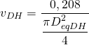 v_{DH}=\dfrac{0,208}{\dfrac{\pi D_{eqDH}^2}{4}}