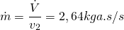 \begin{equation*} \dot{m}=\frac{\dot{V}}{v_2} = 2,64 kg a.s/s$ \end{equation*}
